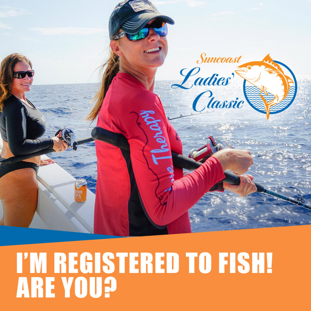 Come Fish With Us! Suncoast Ladies Classic